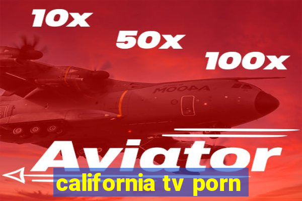 california tv porn